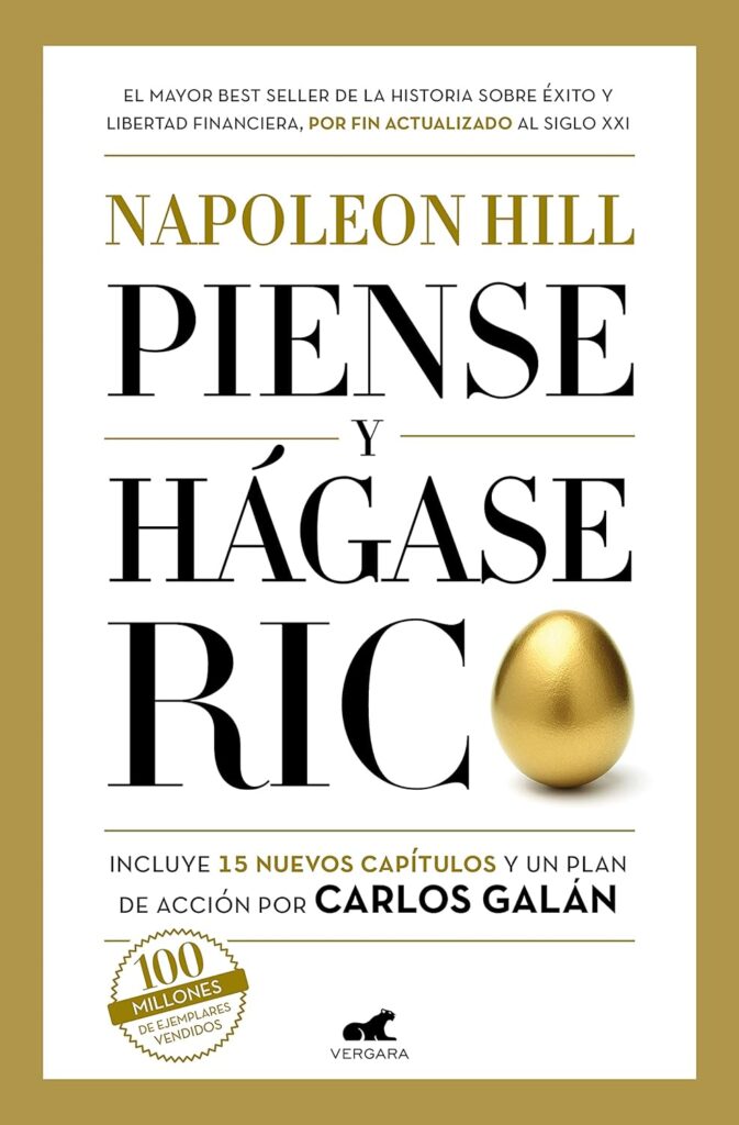 Piense y hágase rico: Edición completamente revisada y actualizada por Carlos Galán (Vergara)