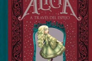 Alicia a través del espejo de Lewis Carroll